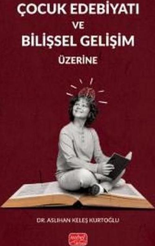 Çocuk Edebiyatı ve Bilişsel Gelişim Üzerine