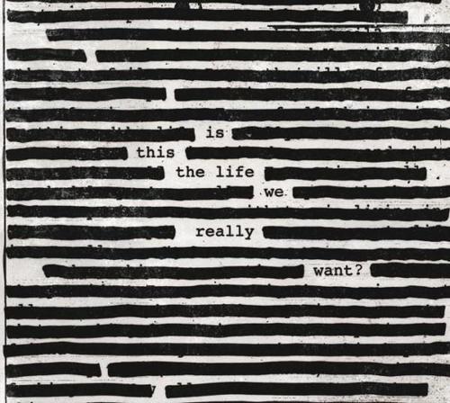 Is This The Life We Really Want ?