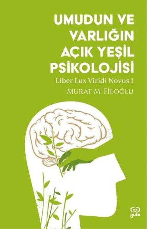 Umudun ve Varlığın Açık Yeşil Psikolojisi - Liber Lux Viridi Novus 1