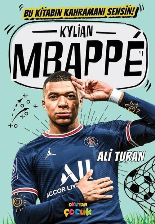 Kylian Mbappe - Bu Kitabın Kahramanı Sensin!