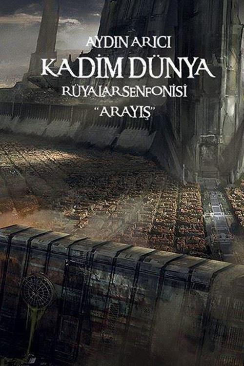 Kadim Dünya - Rüyalar Senfonisi - Arayış