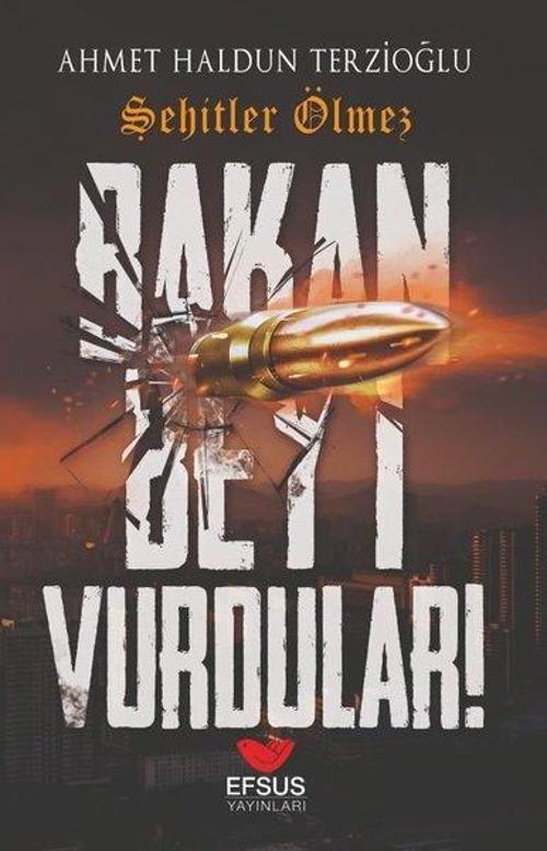 Bakan Beyi Vurdular - Şehitler Ölmez