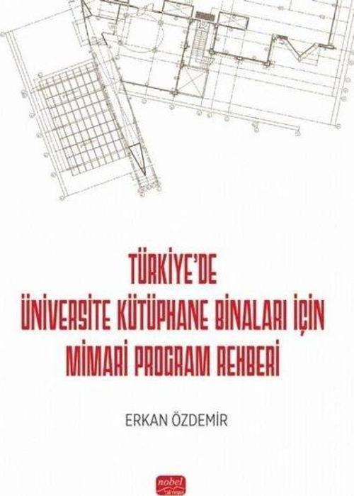 Türkiye'de Üniversite Kütüphane Binaları İçin Mimari Program Rehberi