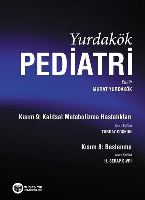 Yurdakök Pediatri Kısım 8 Beslenme-Kısım 9 Kalıtsal Metabolizma Hastalıkları