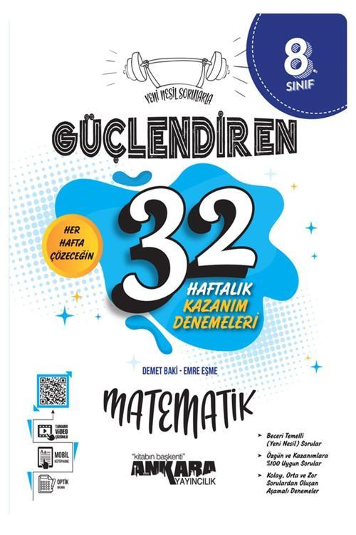 Ankara Yayıncılık 2024 Müf. 8.Sınıf Matematik Güçlendiren 32 Haftalık Kazanım Denemeleri "Yeni Nesil Sorularla"