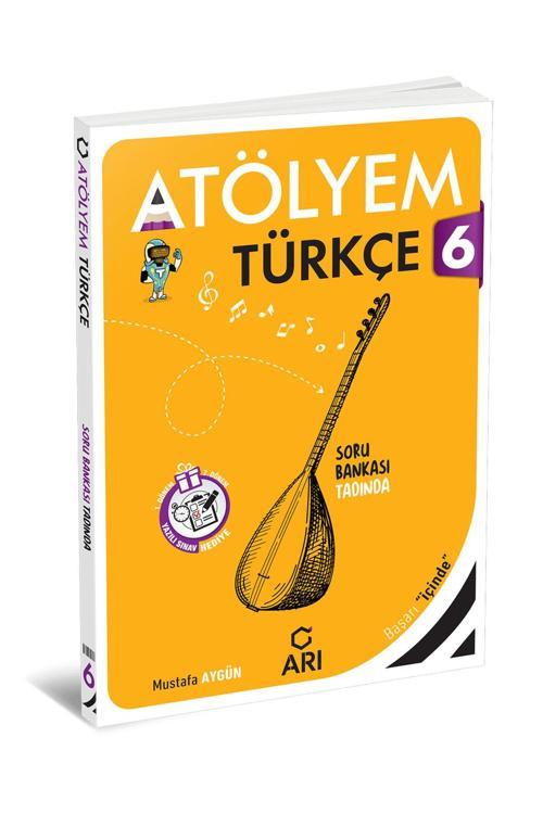 Arı Yayıncılık Yayınları 6 Sınıf Türkçe Atölyem Güncel Ders Ve Yardimci Kitaplar