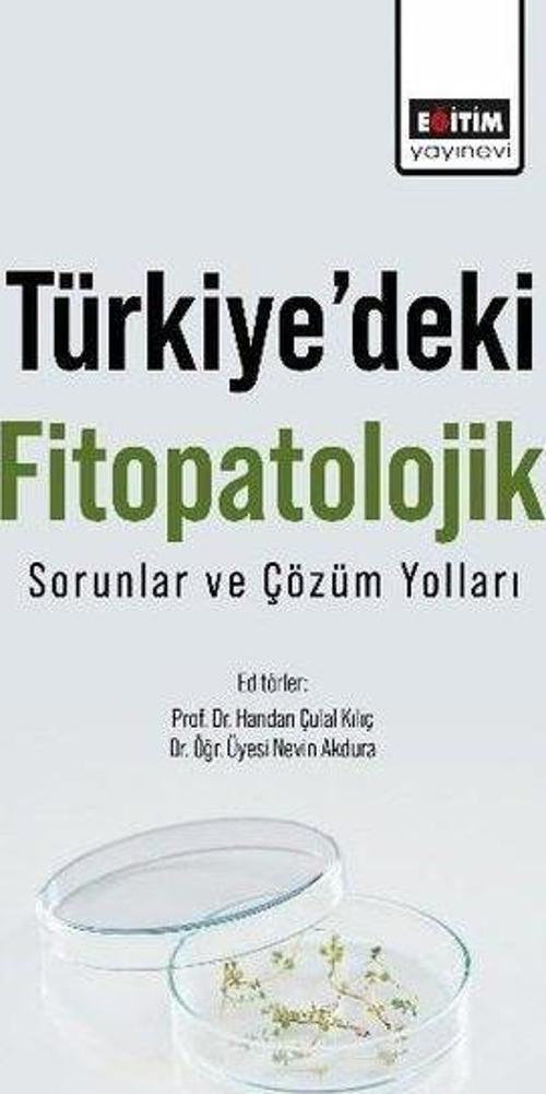 Türkiye'deki Fitopatolojik Sorunlar ve Çözüm Yolları