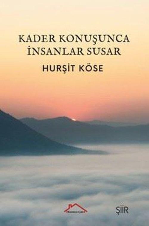 Kader Konuşunca İnsanlar Susar