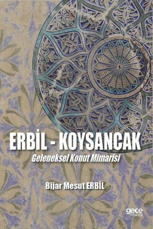 Erbil - Köysancak: Geleneksel Konut Mimarisi