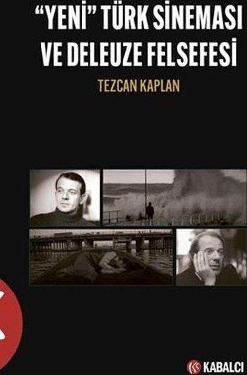 Yeni Türk Sineması ve Deleuze Felsefesi