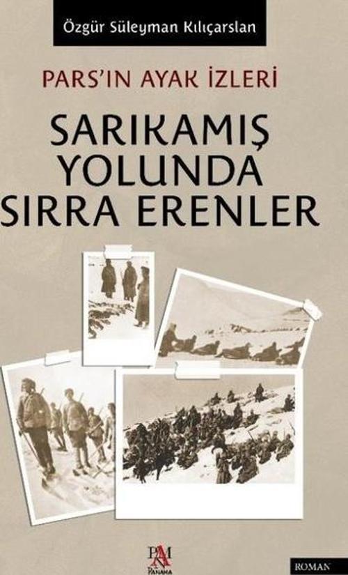 Pars'ın Ayak İzleri - Sarıkamış Yolunda Sırra Erenler