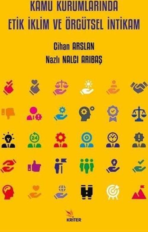 Kamu Kurumlarında Etik İklim ve Örgütsel İntikam