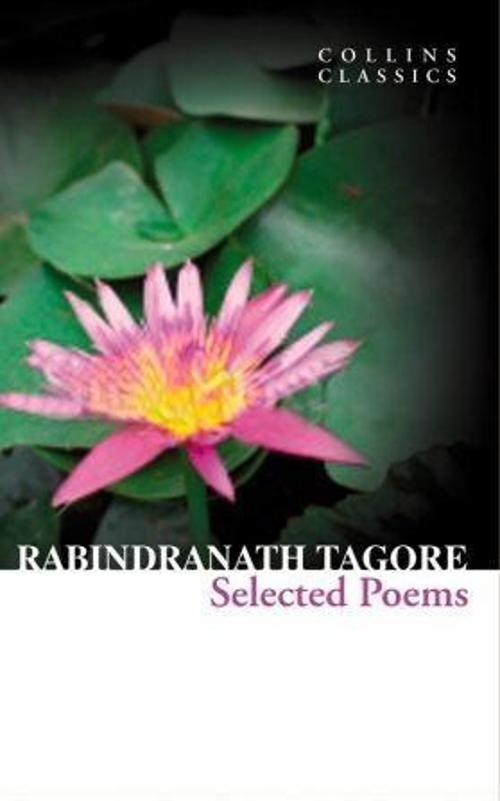 Selected Poems of Rabindranath Tagore (Collins C)
