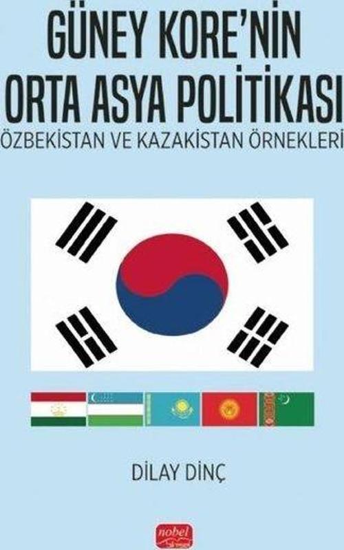 Güney Kore'nin Orta Asya Politikası - Özbekistan ve Kazakistan Örnekleri