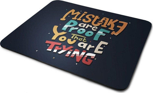 Hatalar Denediğinin Kanıtıdır Dikdörtgen Kaymaz Taban Mouse Pad