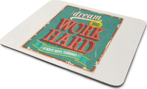 Dream Big Work Hard Mouse Pad