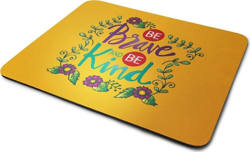 Cesur Ol Be Brave Dikdörtgen Kaymaz Taban Mouse Pad