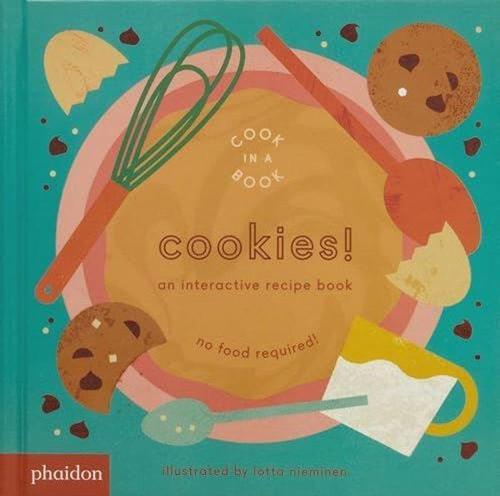 Cookies! : An Interactive Recipe Book