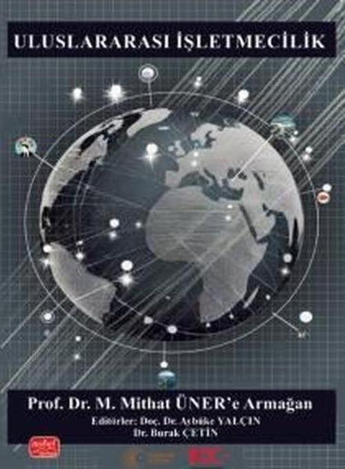 Uluslararası İşletmecilik - Prof. Dr. M. Mithat Üner'e Armağan