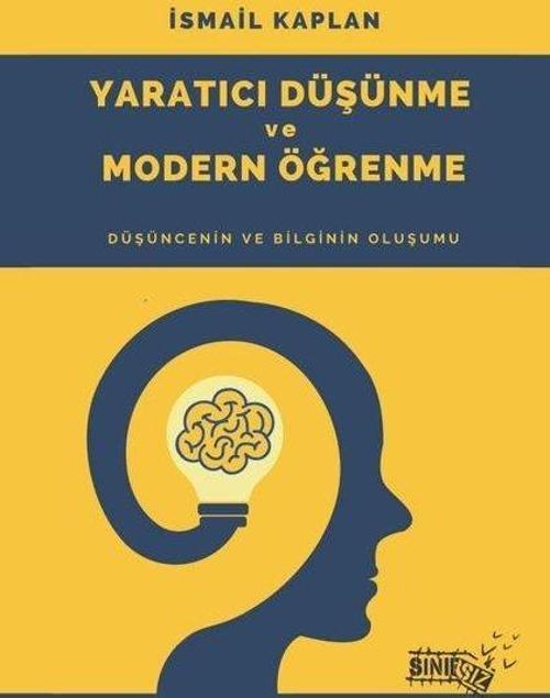 Yaratıcı Düşünme ve Modern Öğrenme - Düşüncenin ve Bilginin Oluşumu