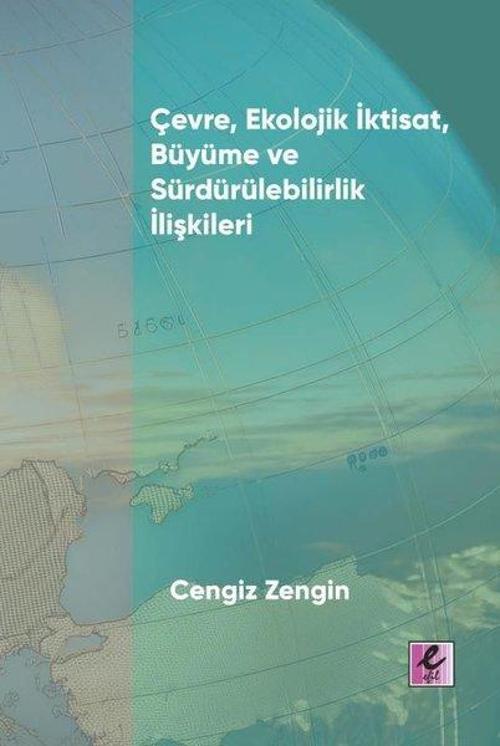 Çevre Ekolojik İktisat Büyüme ve Sürdürülebilirlik İlişkileri