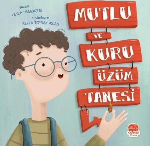 Mutlu ve Kuru Üzüm Tanesi