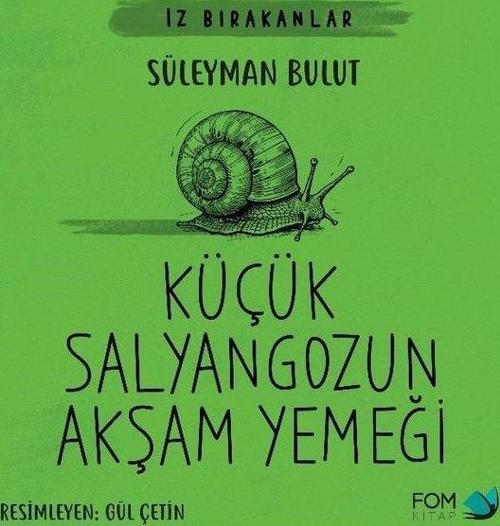 Küçük Salyangozun Akşam Yemeği - İz Bırakanlar