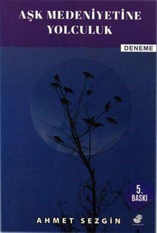 Aşk Medeniyetine Yolculuk