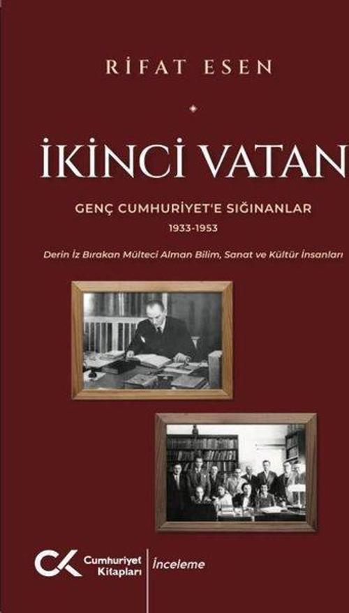 İkinci Vatan - Genç Cumhuriyet'e Sığınanlar 1933 - 1953