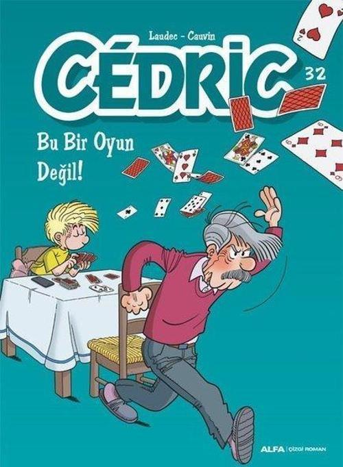 Cedric 32 - Bu Bir Oyun Değil!