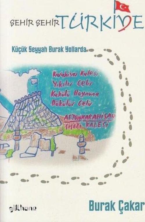 Şehir Şehir Türkiye - Küçük Seyyah Burak Yollarda