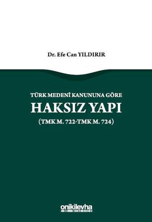 Türk Medeni Kanununa Göre Haksız Yapı