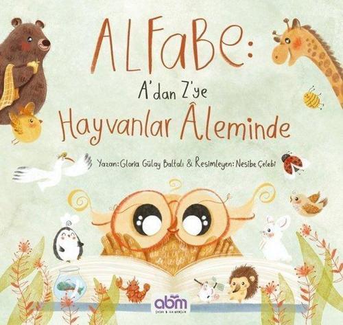 Alfabe: A'dan Z'ye Hayvanlar Aleminde