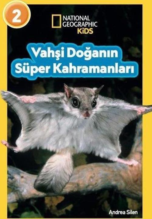National Geopraphic Kids - Vahşi Doğanın Süper Kahramanları-Seviye 2