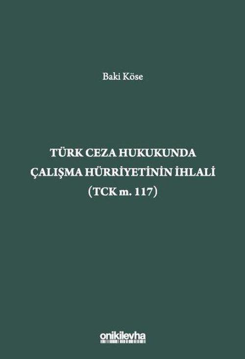 Türk Ceza Hukukunda Çalışma Hürriyetinin İhlali