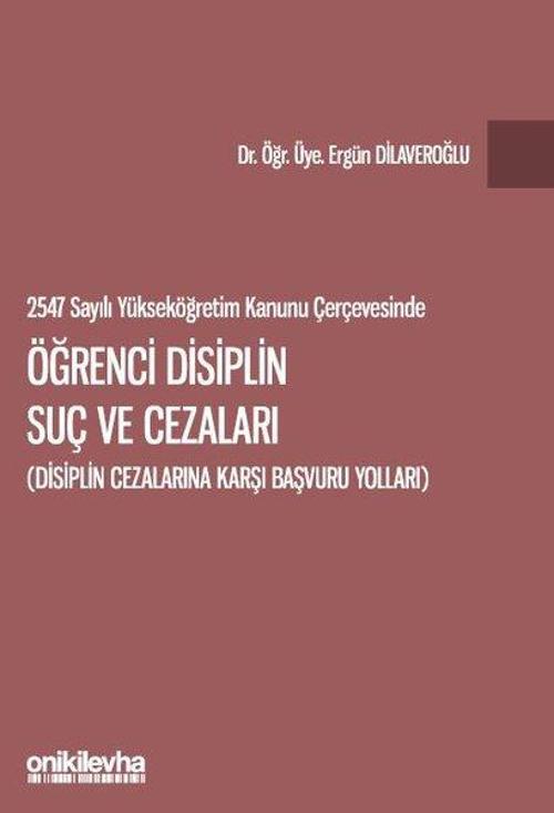 2547 sayılı Yükseköğretim Kanunu Çerçevesinde Öğrenci Disiplin Suç ve Cezaları (Disiplin Cezalarına