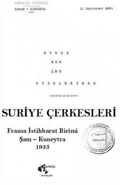 Suriye Çerkesleri - Fransa İstihbarat Birimi Şam - Kuneytra 1955