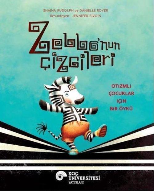 Zebbo'nun Çizgileri - Otizmli Çocuklar İçin Bir Öykü