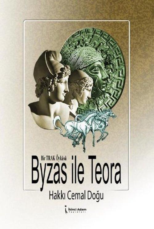 Byzas İle Teora - Bir Trak Öyküsü