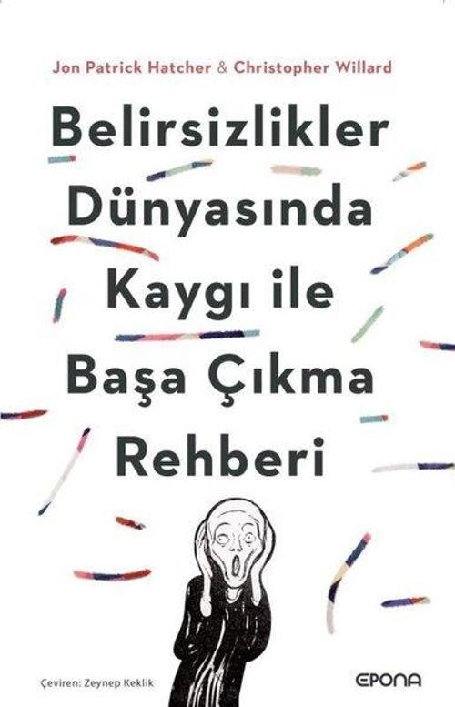 Belirsizlikler Dünyasında Kaygı İle Başa Çıkma Rehberi