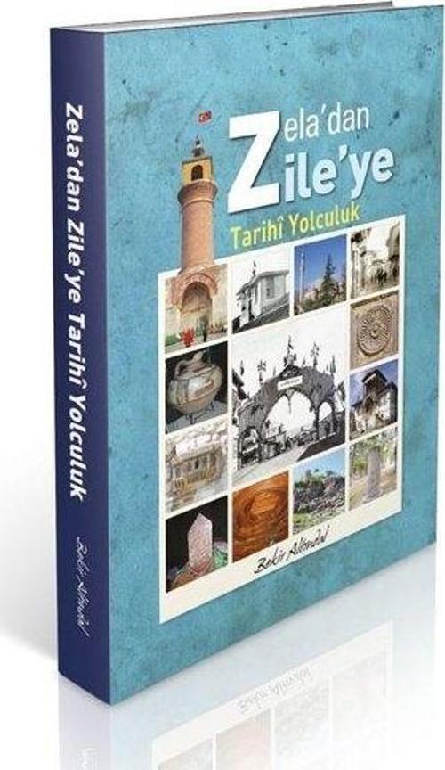 Zela'dan Zile'ye Tarihi Yolculuk