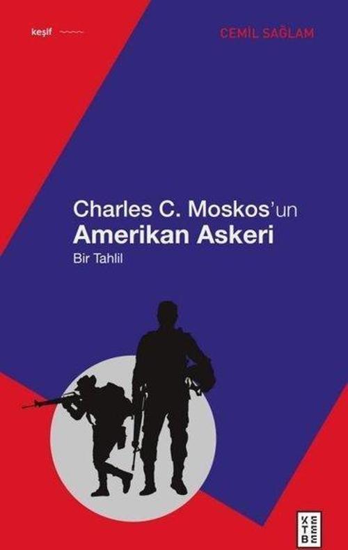Charles C. Moskos'un Amerikan Askeri - Bir Tahlil