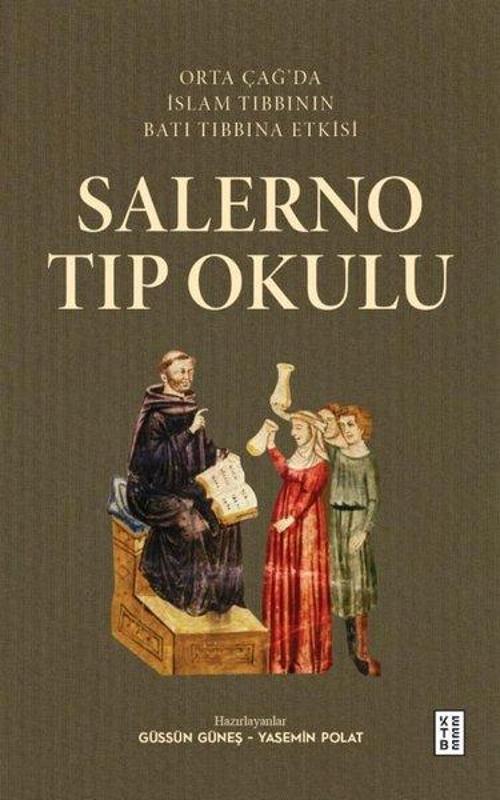 Salerno Tıp Okulu - Orta Çağ'da İslam Tıbbının Batı Tıbbına Etkisi