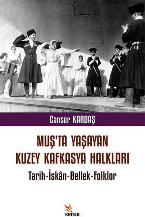 Muş'ta Yaşayan Kuzey Kafkasya Halkları: Tarih - İskan - Bellek - Folklor