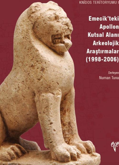 Emecik’teki Apollon Kutsal Alanı Arkeolojik Araştırmalar (1998-2006) - Knidos Teritoryumu I