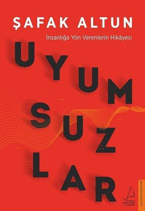 Uyumsuzlar-İnsanlığa Yön Verenlerin Hikayesi