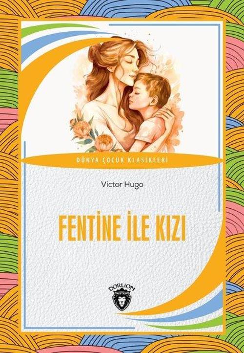 Fentine İle Kızı - Dünya Çocuk Klasikleri