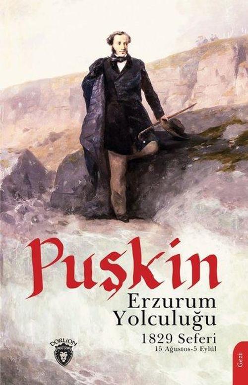 Erzurum Yolculuğu - 1829 Seferi 15 Ağustos - 5 Eylül