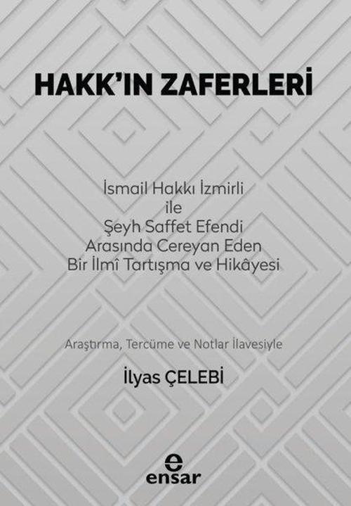 Hakk'ın Zaferleri: İsmail Hakkı İzmirli ile Şeyh Saffet Efendi Arasında Cereyan Eden Bir İlmi Tartış