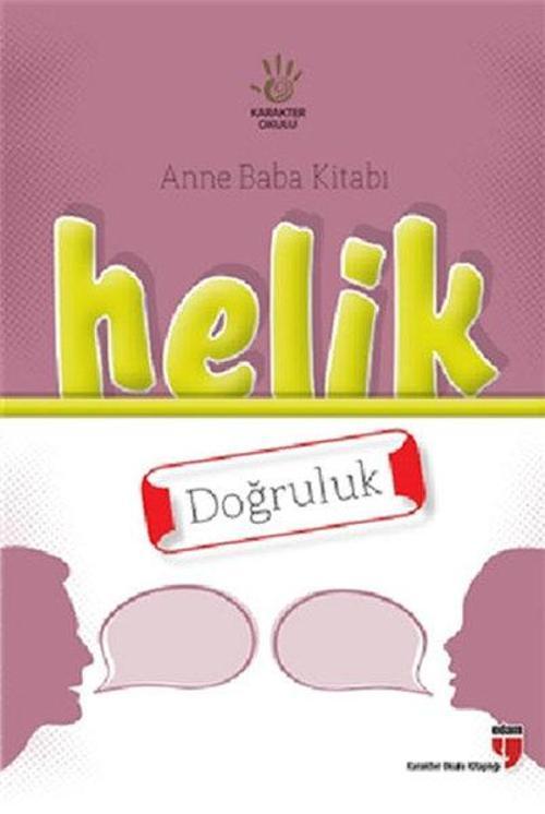 Helik Anne Baba Kitabı - Doğruluk